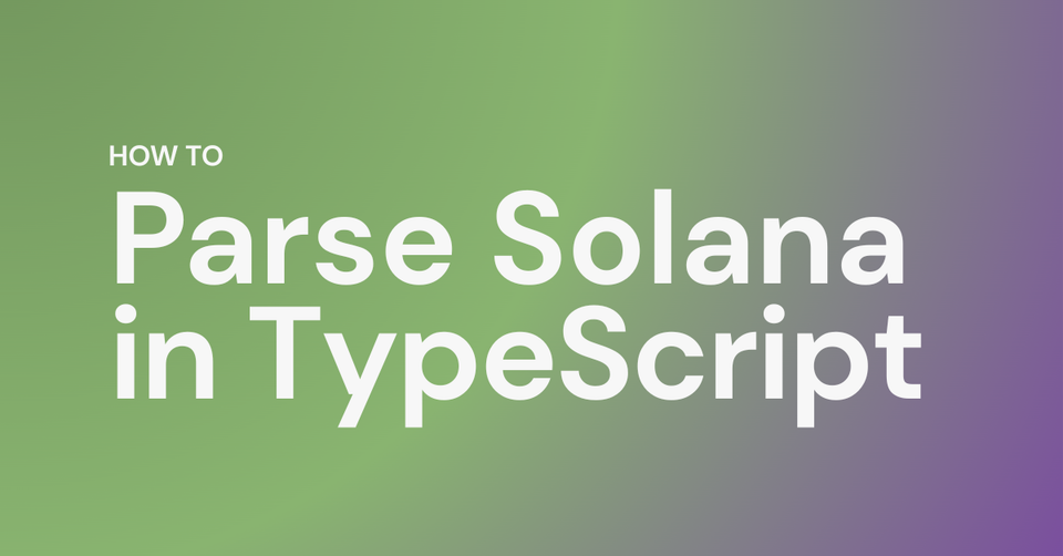 Parse Solana transactions in TypeScript