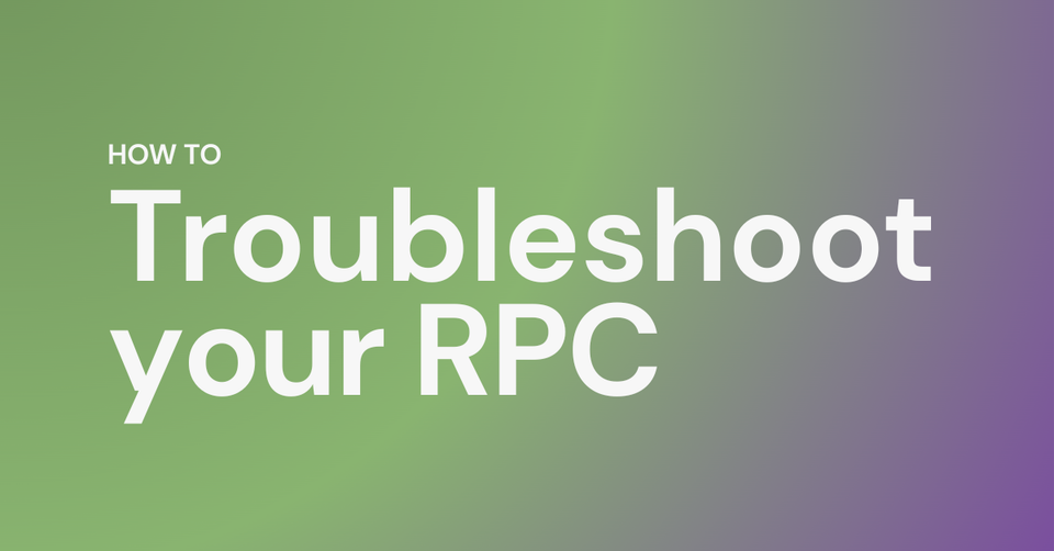 How to troubleshoot your Triton One RPC