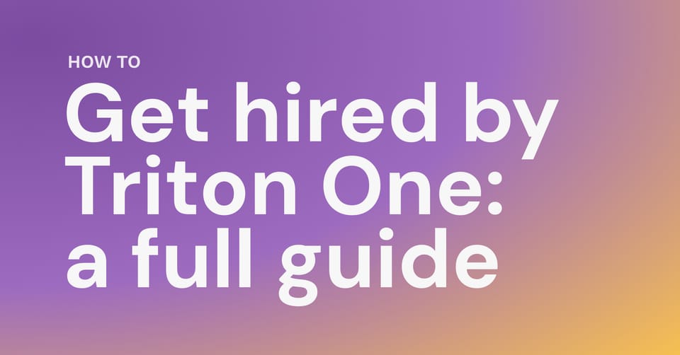 Get hired by Triton: a guide for Solana engineers