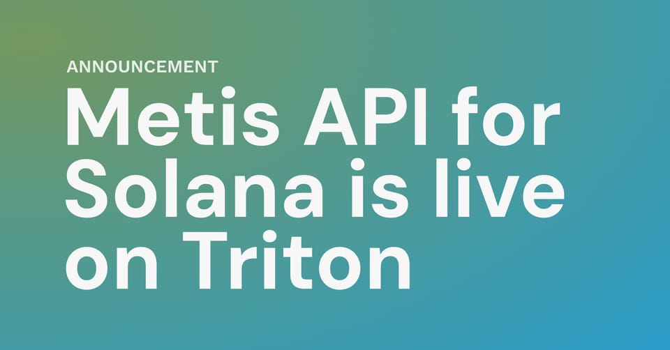 Metis API for Solana swaps is live on Triton