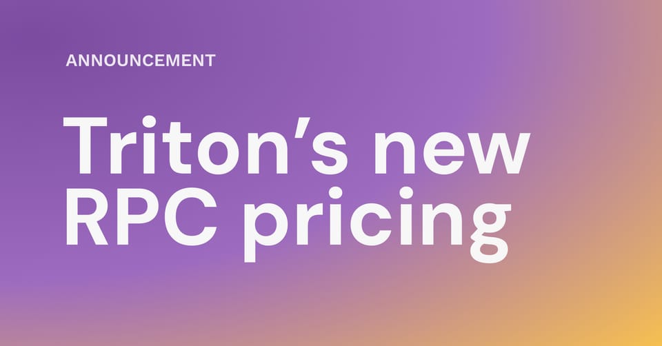 The end of the black box: Triton’s new RPC pricing