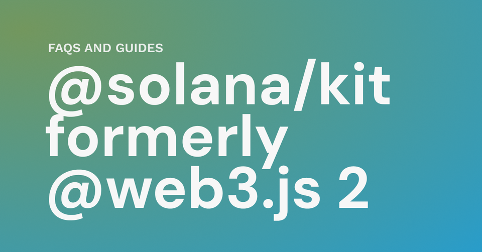 New @solana/kit: what it is, what changed, and why it's faster
